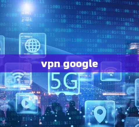 vpn google vpn google